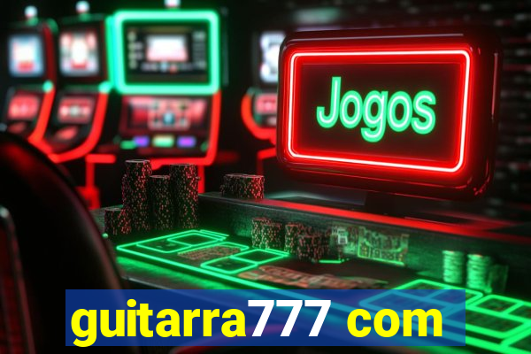 guitarra777 com